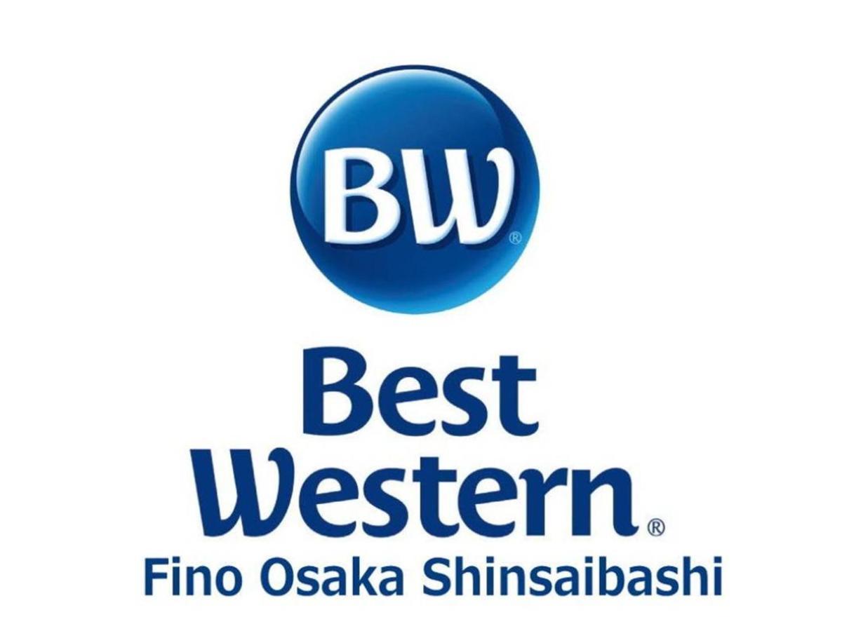 Best Western Hotel Fino Osaka Shinsaibashi Экстерьер фото